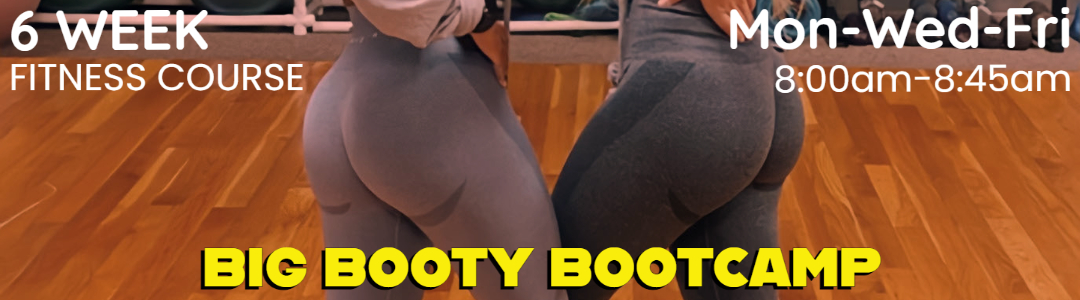 Big Booty Bootcamp - Grow your Glutes - The Foundry Fitness Center