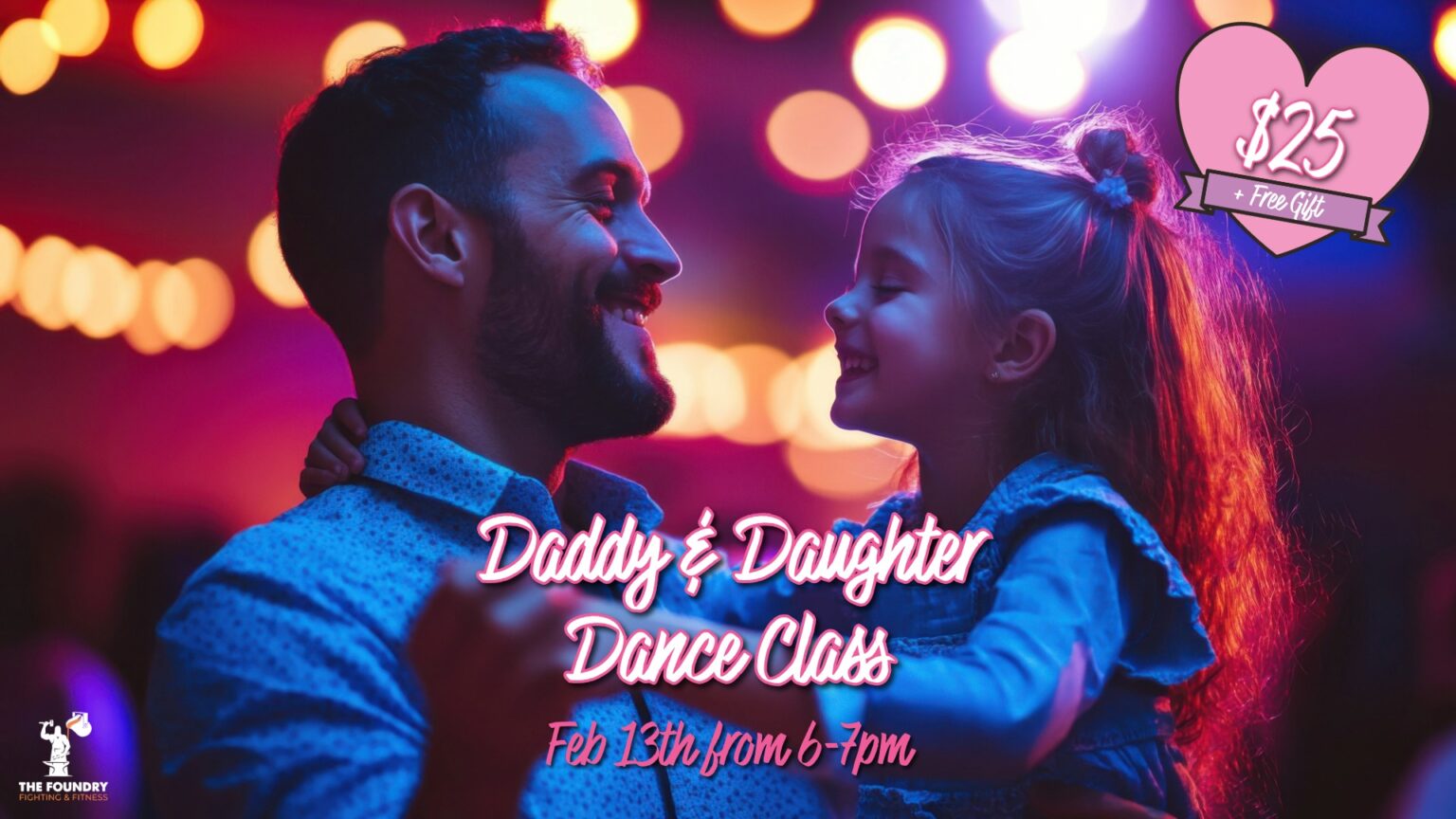 Daddy Daughter Dance Class at The Foundry (Valentine’s Day Special ...